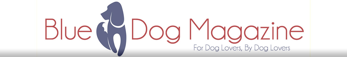 Blue Dog Magazine – for Dog Lovers, by Dog Lovers